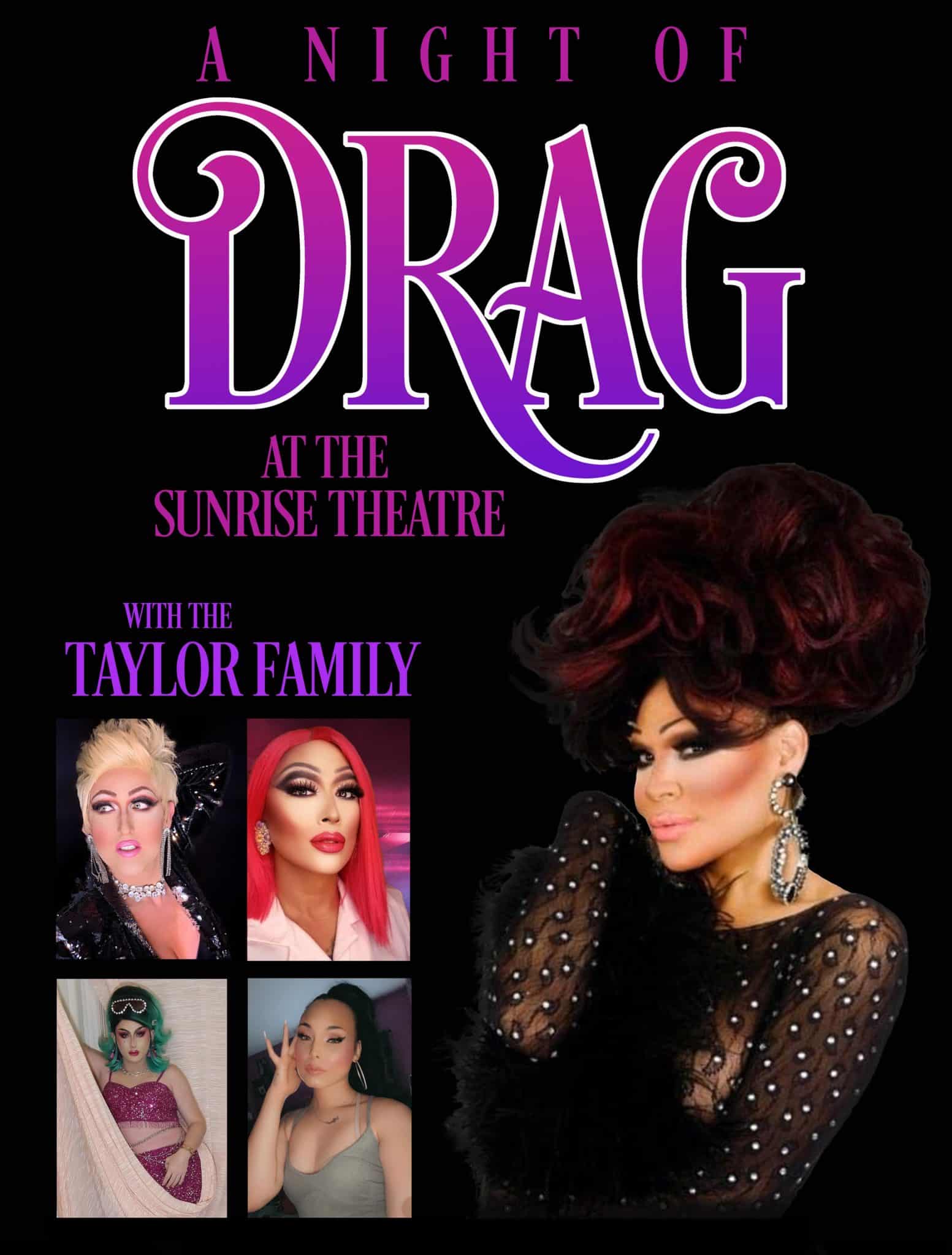 A Night of Drag at the Sunrise Theatre With The Taylor Family